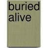 Buried Alive door Phillip Osment