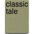 Classic Tale
