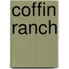 Coffin Ranch by Walt Coburn