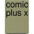 Comic plus X