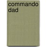 Commando Dad door Neil Sinclair
