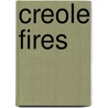 Creole Fires by Kat Martin
