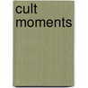 Cult Moments door Nina Grenningloh
