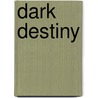 Dark Destiny door M.J. Putney