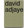 David Adjaye by Mark McQuade