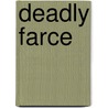 Deadly Farce by Jennifer Mcandrews