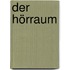 Der Hörraum