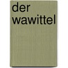 Der Wawittel door Karin Heisig