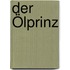 Der Ölprinz