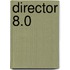 Director 8.0