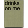 Drinks On Me door Knock Knock