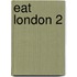 Eat London 2