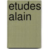 Etudes Alain door Alain
