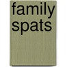 Family Spats by Hendershot Robert M.