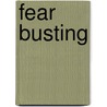 Fear Busting door Peter Cohen