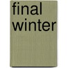 Final Winter by Breydon Dubois