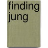 Finding Jung door Iii Frank N. Mcmillan