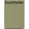 Fluchthelfer door Klaus-M.v. Keussler