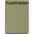 Flussfrieden