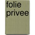 Folie Privee