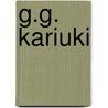 G.G. Kariuki by Ruth Njoroge
