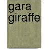 Gara Giraffe door Ralph Schwägerl