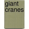 Giant Cranes door Kenny Allen