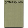GottesSpuren by Peter Muttersbach