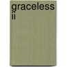 Graceless Ii by Simon Guerrier