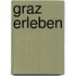 Graz erleben