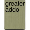 Greater Addo door Philip van den Berg