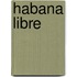 Habana Libre