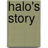 Halo's Story door Bob Wolf