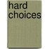 Hard Choices