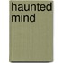 Haunted Mind