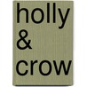 Holly & Crow door Yoshiko Yamamoto