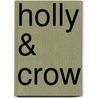 Holly & Crow by Yoshiko Yamamoto