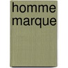 Homme Marque by William Lashner