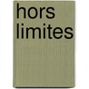 Hors Limites door Didier Daeninckx