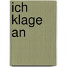 Ich Klage An door Kati Berg