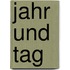 Jahr und Tag