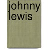 Johnny Lewis door Paul Kent