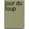 Jour Du Loup door C. Lucarelli