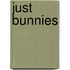 Just Bunnies