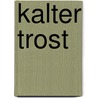 Kalter Trost door Quentin Bates