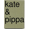 Kate & Pippa door Sara Cywinski