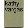 Kathy Vargas door Lucy R. Lippard