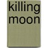 Killing Moon