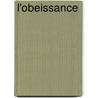 L'Obeissance by Francois Sureau