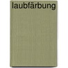 Laubfärbung door Markus Sprehe